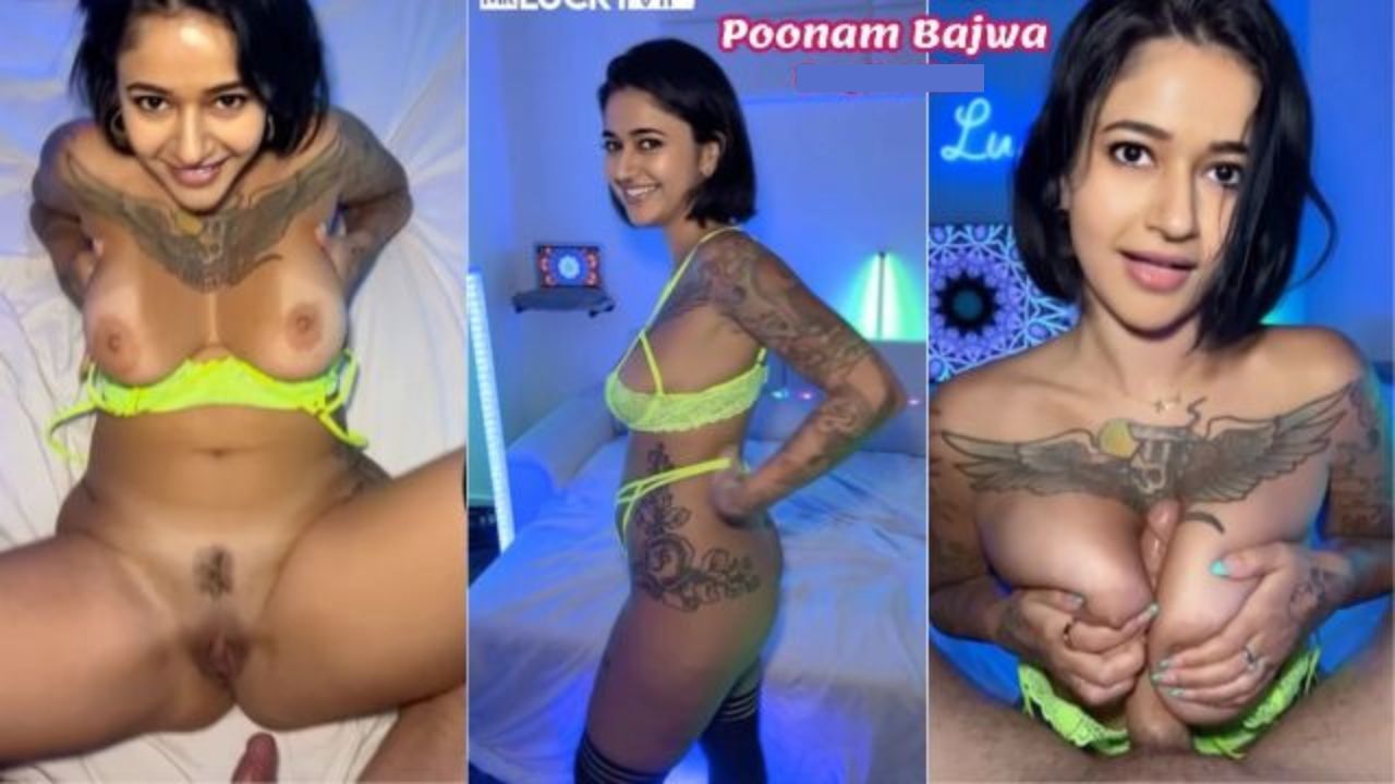 Nude Poonam Bajwa Sexy Pov Fucking Porn