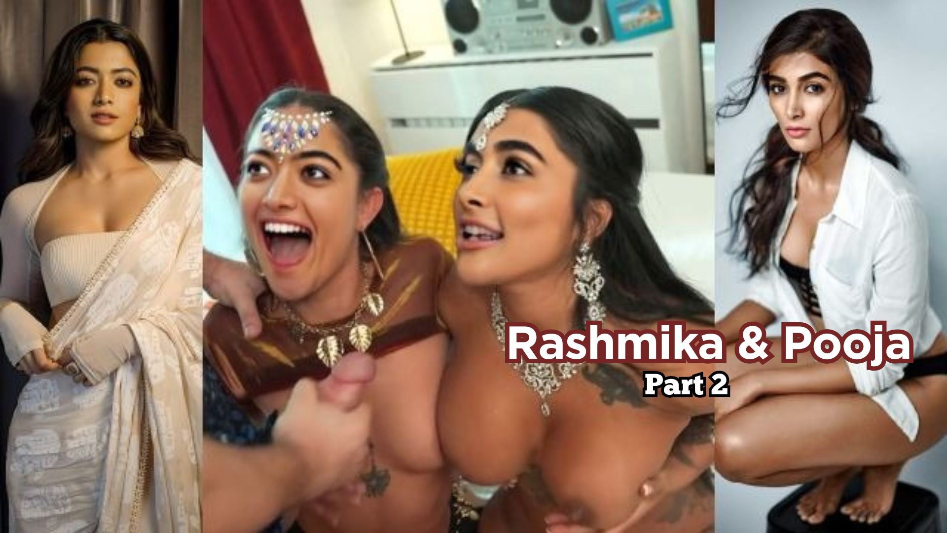 Pooja Hegde And Rashmika Hot Threesome Sex Part 2