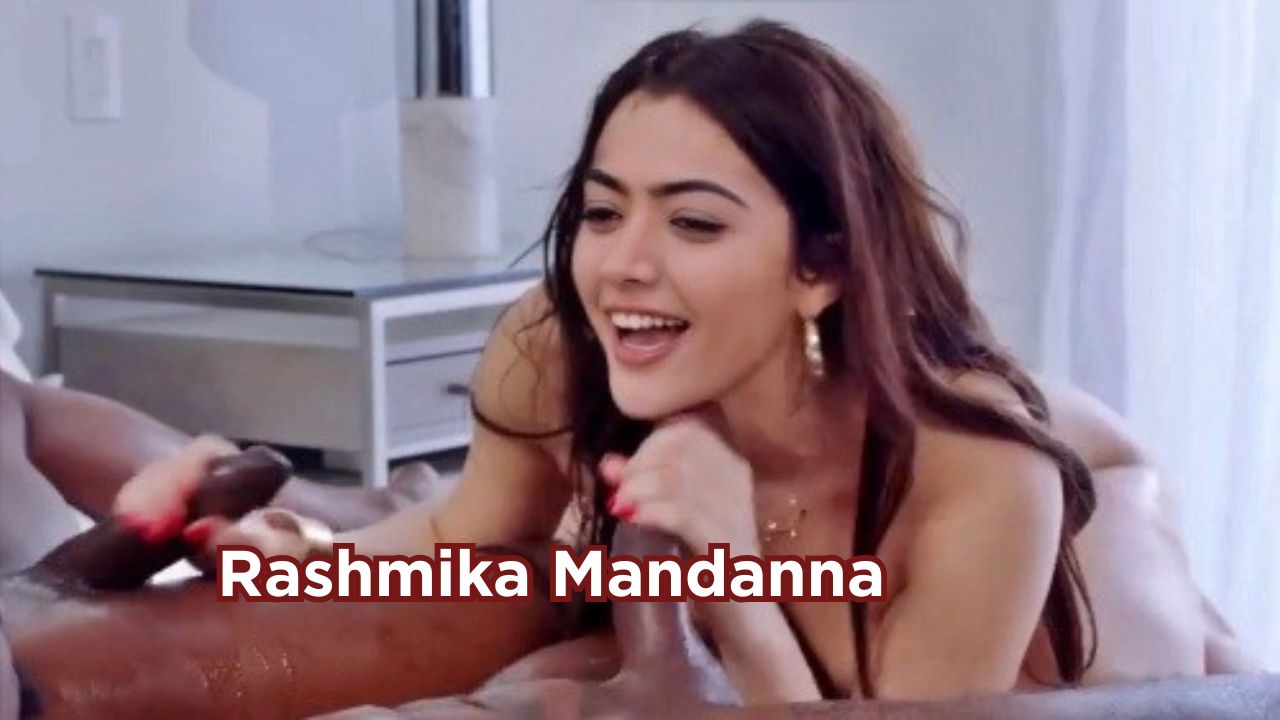 Rashmika Mandanna Nude Threesome Sex With BBC