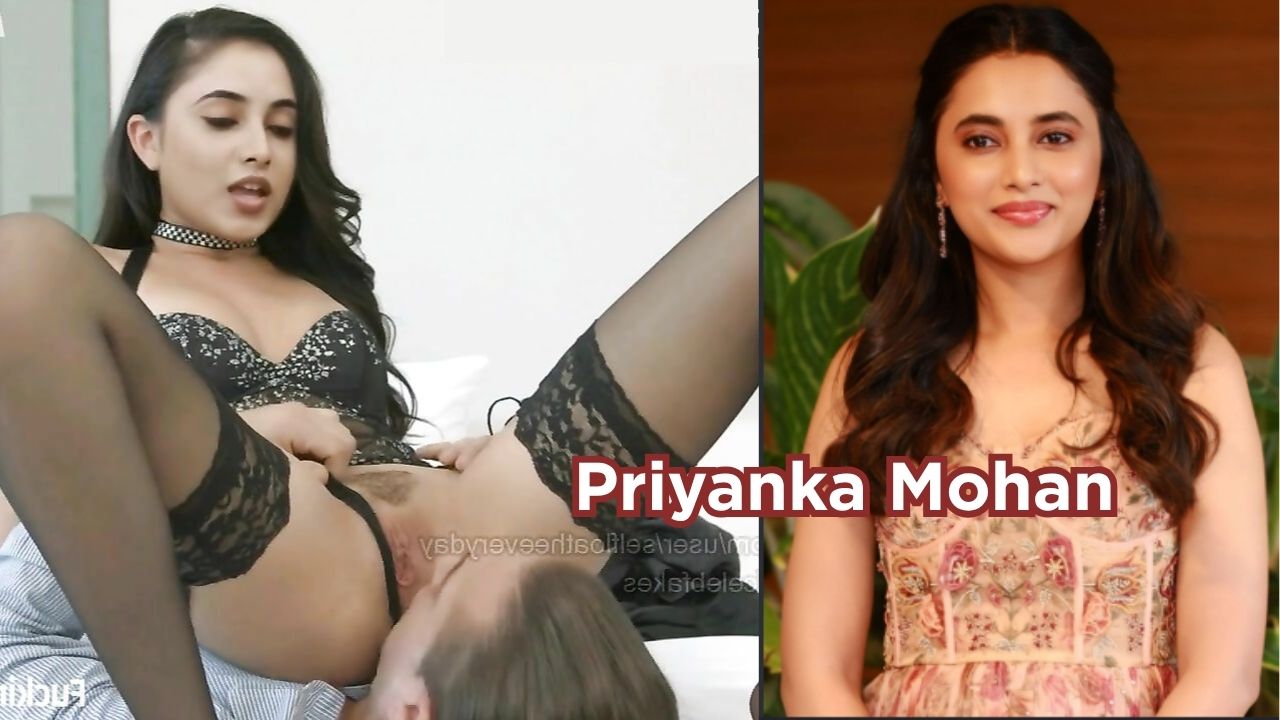 Priyanka Mohan Nude Hardcore Sex Telugu Porn